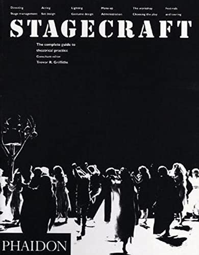 Stagecraft: The Complete Guide to Theatrical Practice von PHAIDON